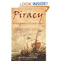 Piracy: The Complete History (General Military)