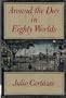 Around the Day in Eighty Worlds