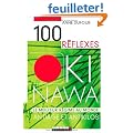 100 R�flexes Okinawa : Anti�ge et antikilos