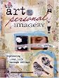 The Art of Personal Imagery: Expressing Your Life Through Collage