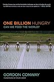 One billion hungry : can we feed the world?
