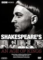 Shakespeare's An Age of Kings (Richard II / Henry IV / Henry V / Henry VI / Richard III)