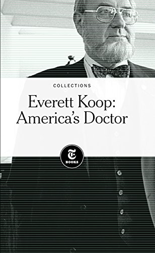 Everett Koop: America's Doctor