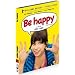 Be happy
