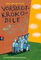 Vorstadtkrokodile: Eine Geschichte vom Aufpassen