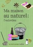 Ma maison au naturel : l'entretien