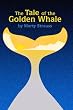 Tale of the Golden Whale
