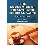 The Economics of Health and Medical Care