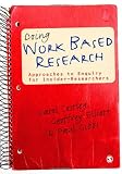 Doing Work Based Research: Approaches to Enquiry for Insider-Researchers