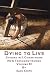 Dying to Live