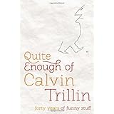 Quite Enough of Calvin Trillin: Forty Years of Funny Stuff