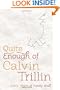 Quite Enough of Calvin Trillin: Forty Years of Funny Stuff