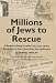 Millions of Jews to Rescue