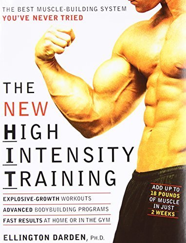 The New High Intensity Training: The Best Muscle-Building System You've Never Tried by Ellington Darden (2004-10-01)
