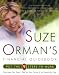 Suze Orman's Financial Guidebook (put the 9 steps to work)