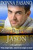 The Single Daddy Club: Jason, Book 2