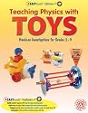 Teaching Physics With Toys: Hands-on Investigations for Grades 3-9, Easyguide