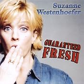 Guaranteed Fresh | [Suzanne Westenhoefer]