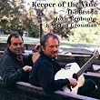Keeper of the Vine: Best of John Renbourn and Stefan Grossman SHCD97028