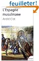 L'Espagne musulmane : VIIIe-XIe si�cle