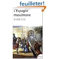 L'Espagne musulmane : VIIIe-XIe si�cle