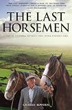 The last horsemen : a year at Sillywrea, Britain's only horse-powered farm