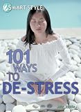 101 Ways to De-Stress