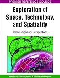 Exploration of space, technology, and spatiality : interdisciplinary perspectives