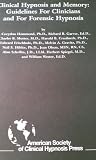 Clinical Hypnosis and Memory: Guidelines for Clinicians and for Forensic Hypnosis