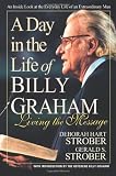 A Day in the Life of Billy Graham: Living the Message