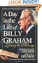 A Day in the Life of Billy Graham: Living the Message