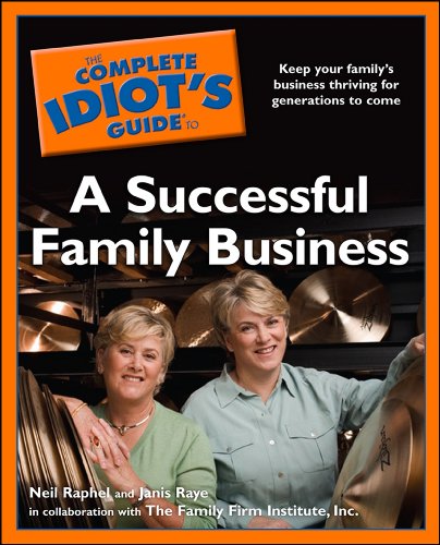 The Complete Idiot's Guide to a Successful Family Business