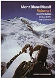 Mont Blanc massif. Vol.1, Selected climbs