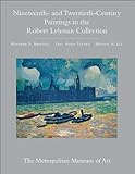 The Robert Lehman Collection. III, Nineteenth- and twentieth-century paintings