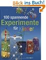 100 spannende Experimente f�r Kinder