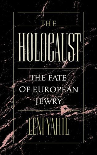 The Holocaust: The Fate of European Jewry, 1932-1945 (Studies in Jewish History) by Yahil Leni (1990-11-15) Hardcover