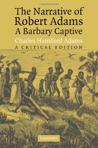 the narrative of robert adams a barbary captive a critical edition