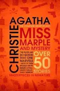 Miss Marple – Miss Marple and Mystery: The Complete Short Stories (Miss Marple)