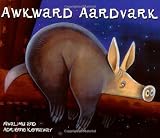 Awkward Aardvark (African Animal Tales)