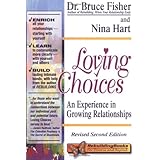 Loving Choices: An Experience in Growing Relationships, Revised Second Edition (Rebuilding Books)
