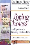 Loving Choices: An Experience in Growing Relationships, Revised Second Edition (Rebuilding Books)