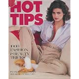 Hot tips: 1,000 fashion & beauty tricks