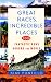 Great Races, Incredible Places: 100+ Fantastic Runs Around the World