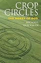 Crop Circles: The Bones of God