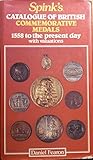 Spink's Catalogue of British commemorative medals : 1558 to the present day : with valuations