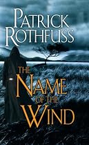 The Name of the Wind (The Kingkiller Chronicle, Day 1)