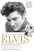Me and a Guy Named Elvis: My Lifelong Friendship with Elvis Presley