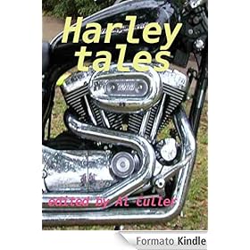 Harley Tales - riders reviews of Harley Davidson motorcycles Al Culler