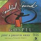 Just A Prayer Away [Accompaniment/Performance Track] (Soulful Sounds Gospel)
