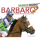 Barbaro: The Horse Who Captured America's Heart by  Sean Clancy